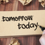 Ask yourself, “Why am I putting this off?” Give yourself a great fun reward for completion of the task.