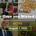 AGCanadaTV: In case you missed it; your national ag news recap for August 1, 2025