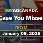 AgCanadaTV: In case you missed it; your national ag news recap for Jan. 9, 2026